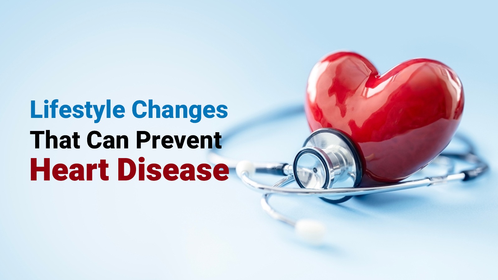 Lifestyle Changes That Can Prevent Heart Disease